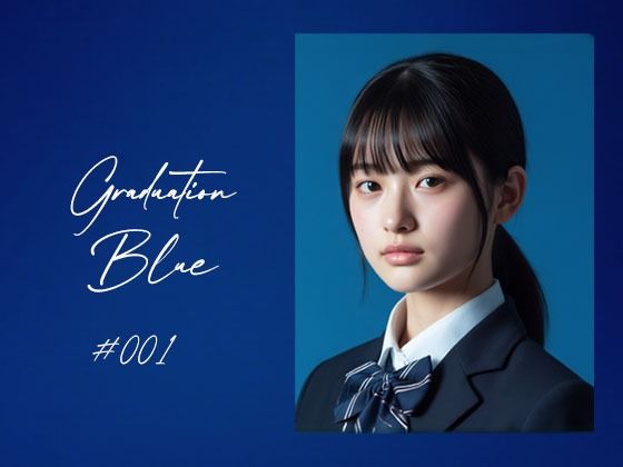 Graduation Blue 〜卒業する青き女子校生の記録〜 (同人誌)