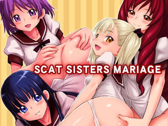 SCAT SISTERS MARIAGE (同人誌)