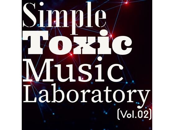 Simple Toxic Music Laboratory （Vol.02） (同人誌)